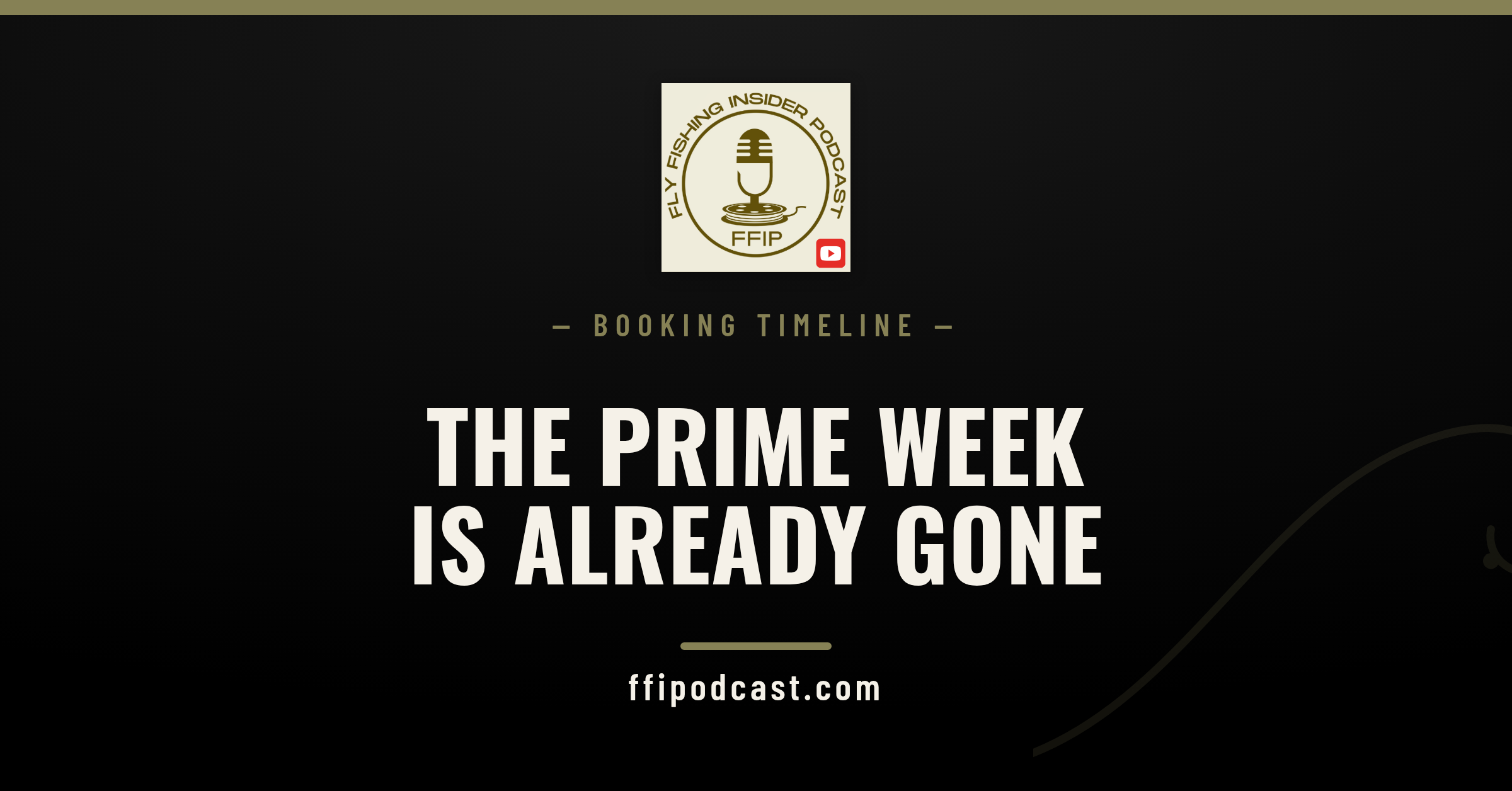 How far in advance to book a fly fishing trip — Fly Fishing Insider Podcast