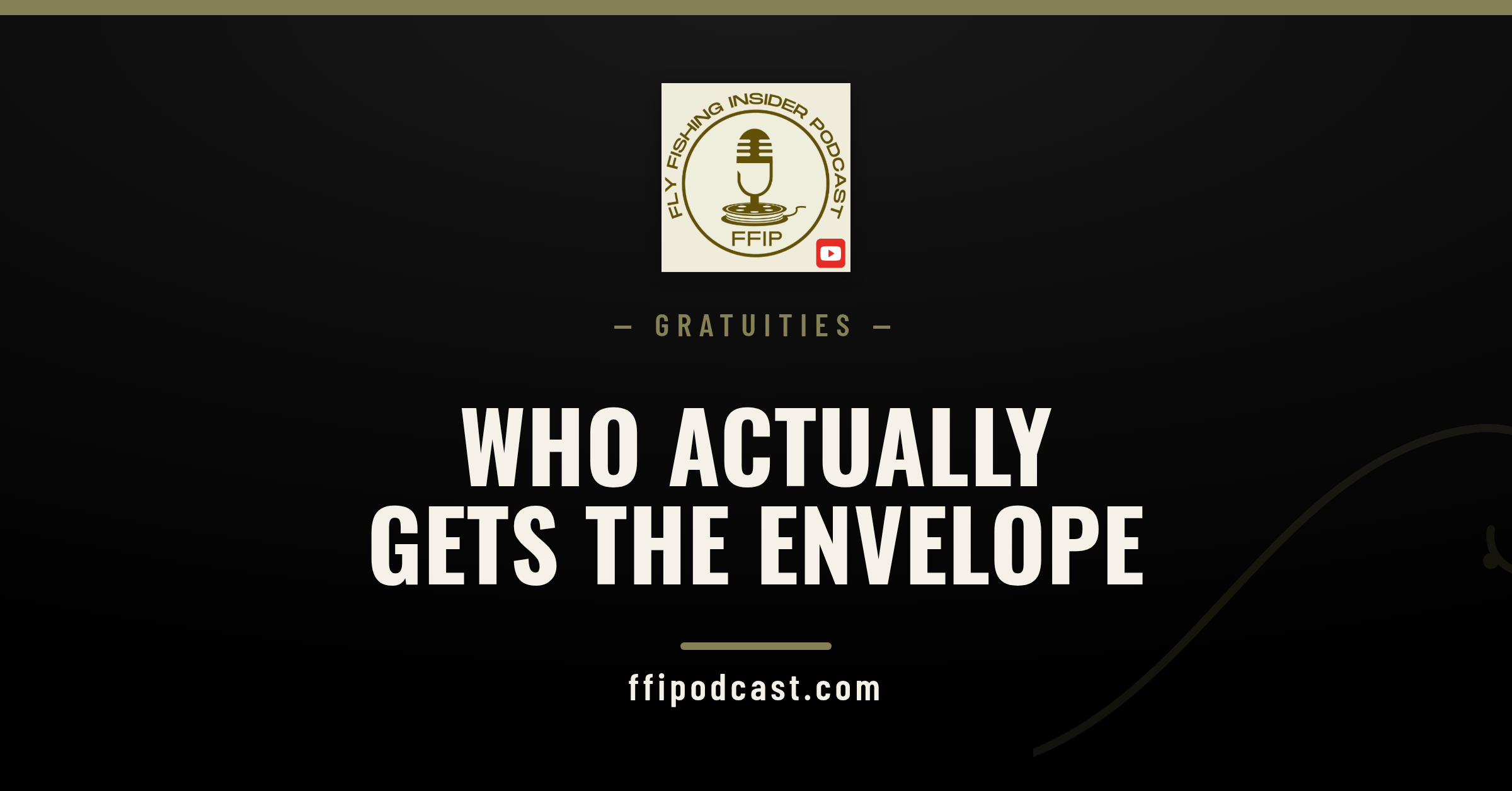 Tipping at a fly fishing lodge — Fly Fishing Insider Podcast