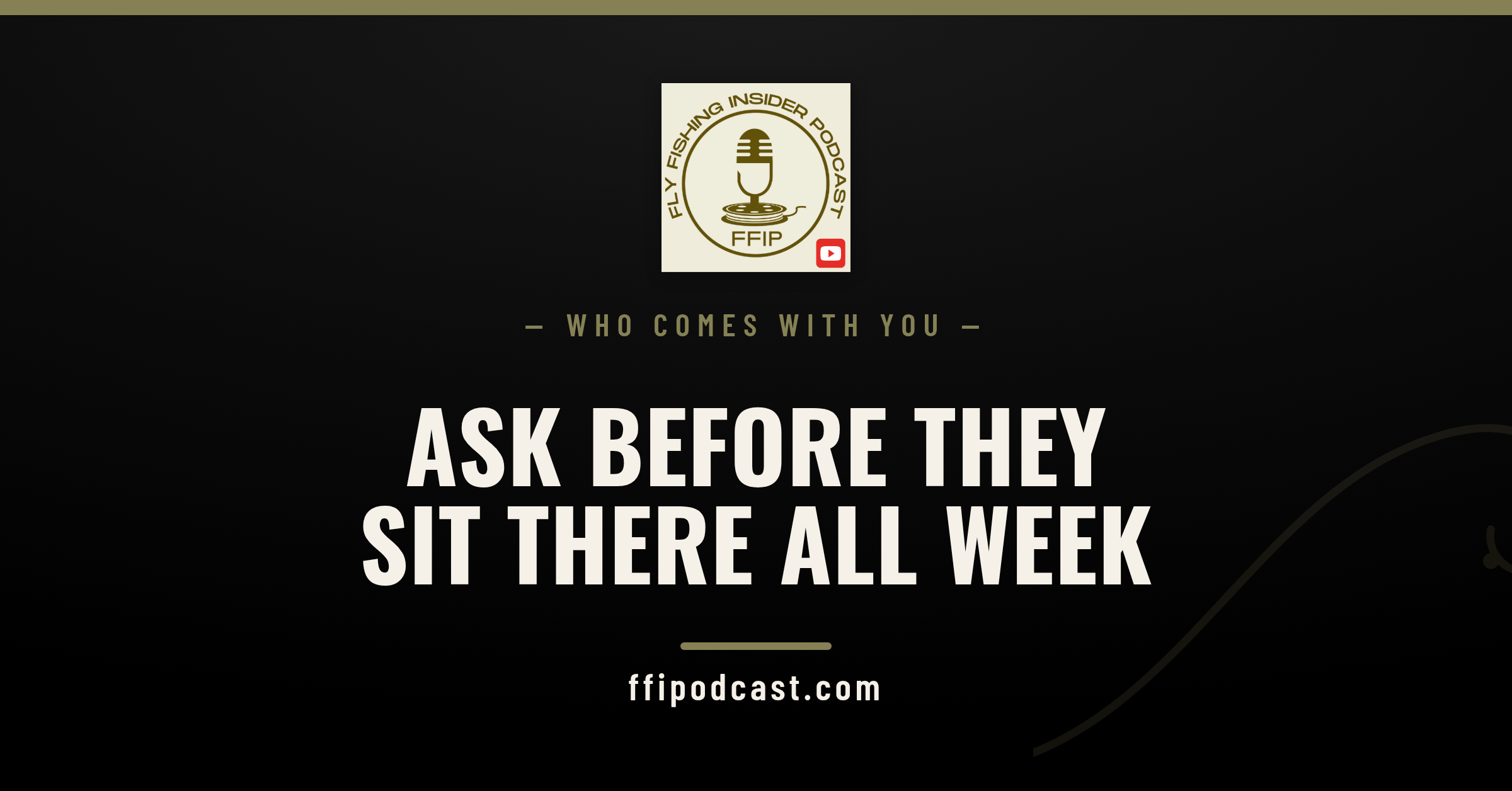 Fly fishing trip with a non-fishing partner — Fly Fishing Insider Podcast