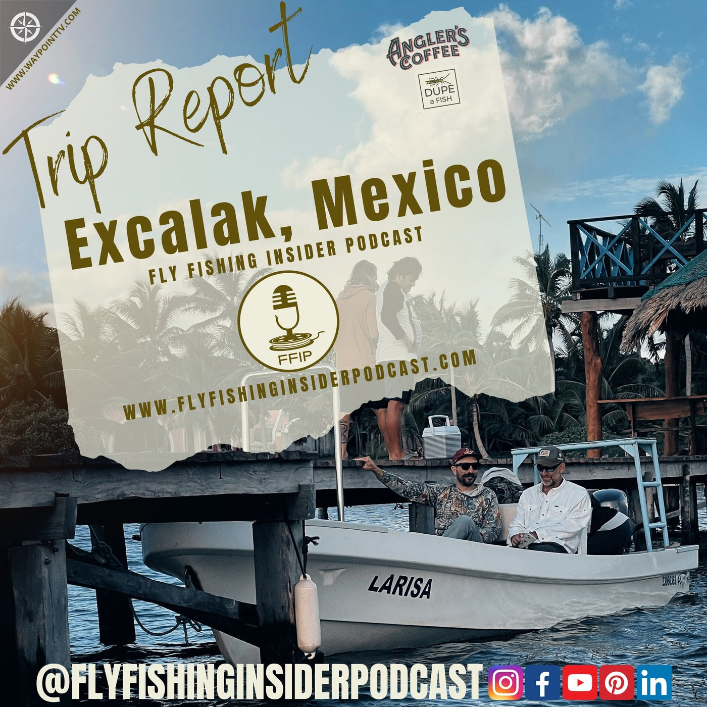 Trip Report - Xcalak, Mexico - Fly Fishing for Bonefish, Tarpon and Permit - Fly Fishing Insider Podcast episode artwork