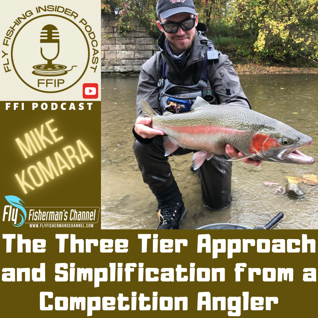 The Three Tier Approach and Simplification from a Competition Angler - Fly Fishing Insider Podcast episode artwork