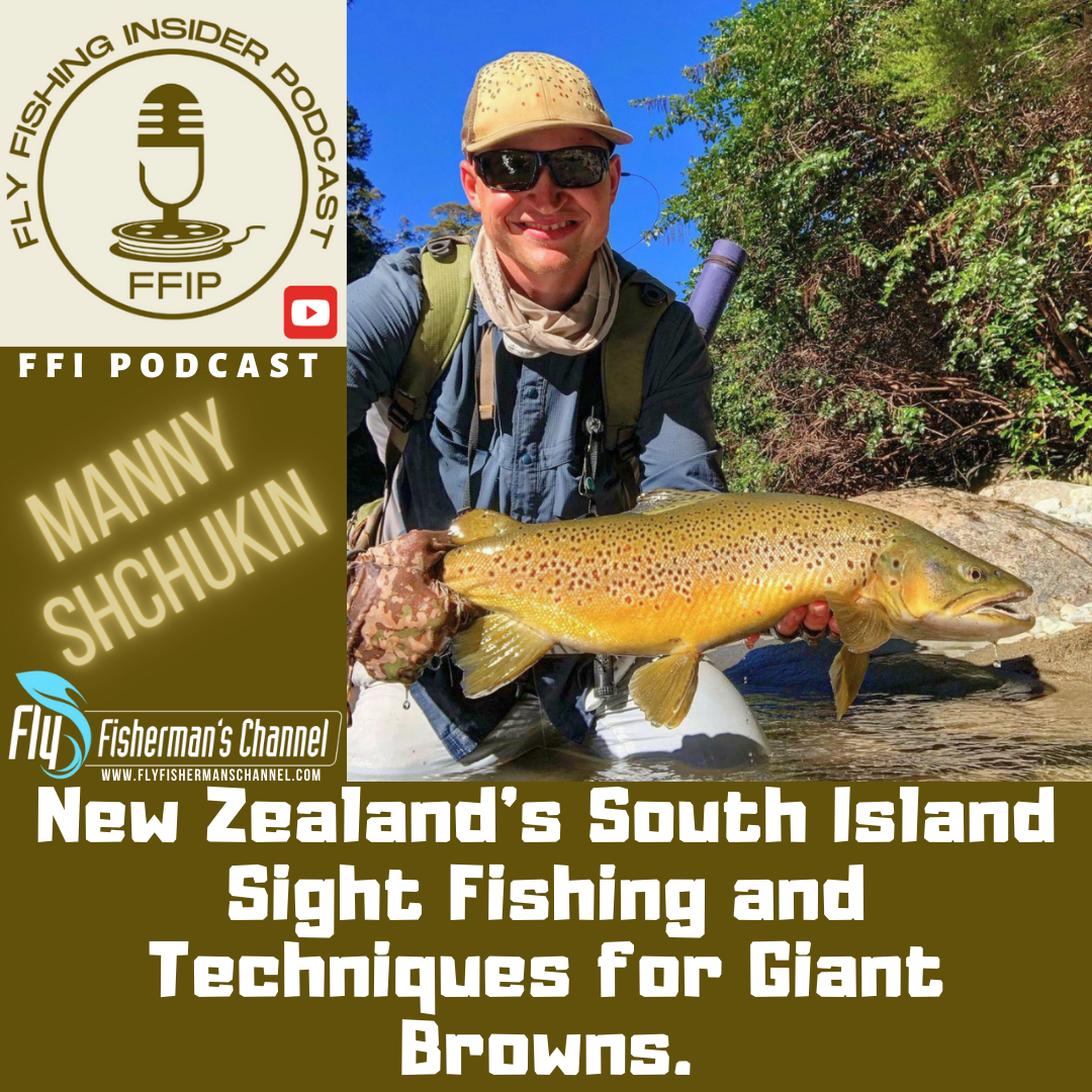 New Zealand's South Island Sight Fishing and Techniques for Giant Browns - Fly Fishing Insider Podcast episode artwork