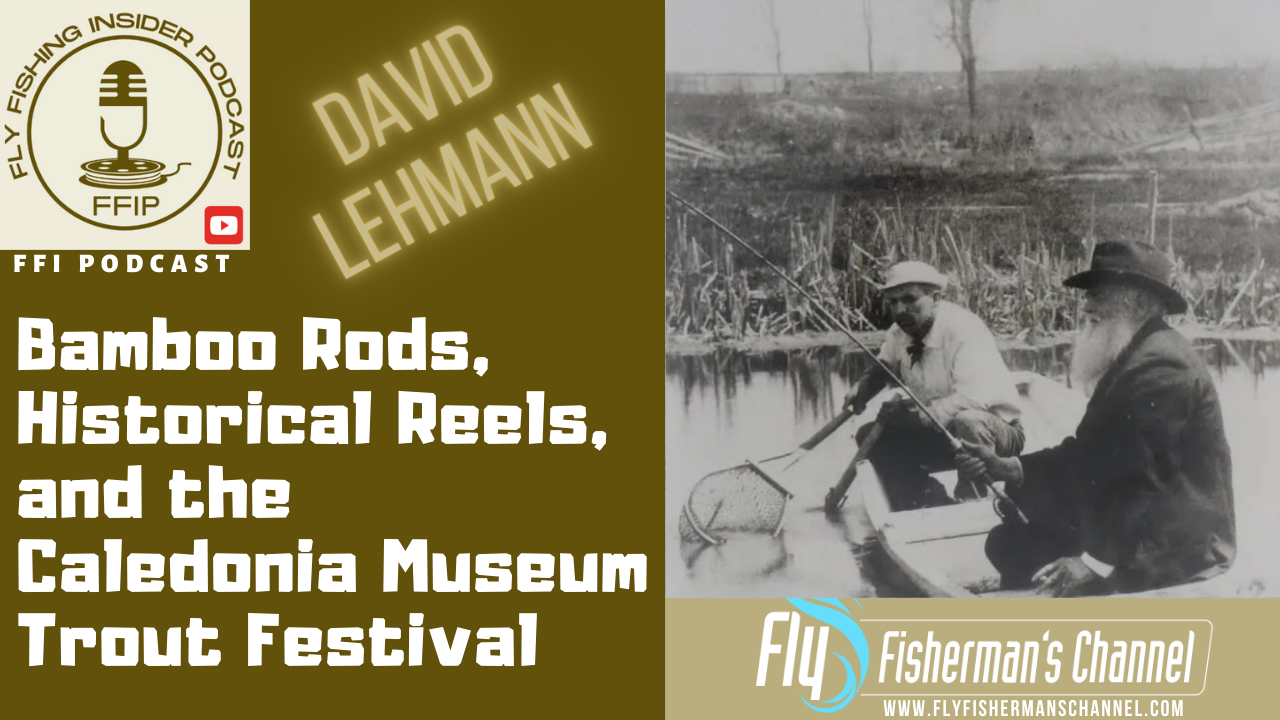 Bamboo Rods, and Historical Reels