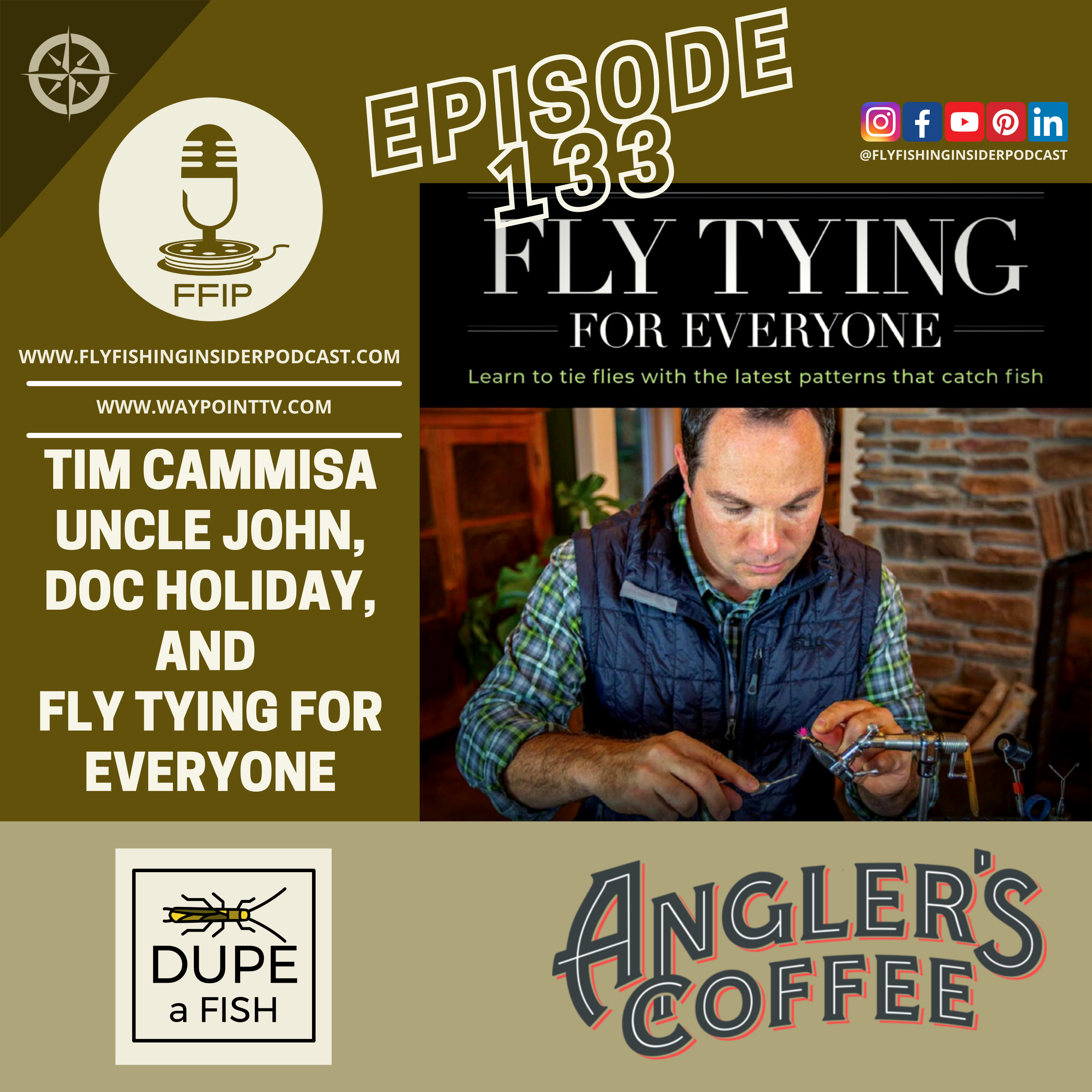 Episode 133 - Tim Cammisa - Fly Tying for Everyone | Fly Fishing Insider Podcast