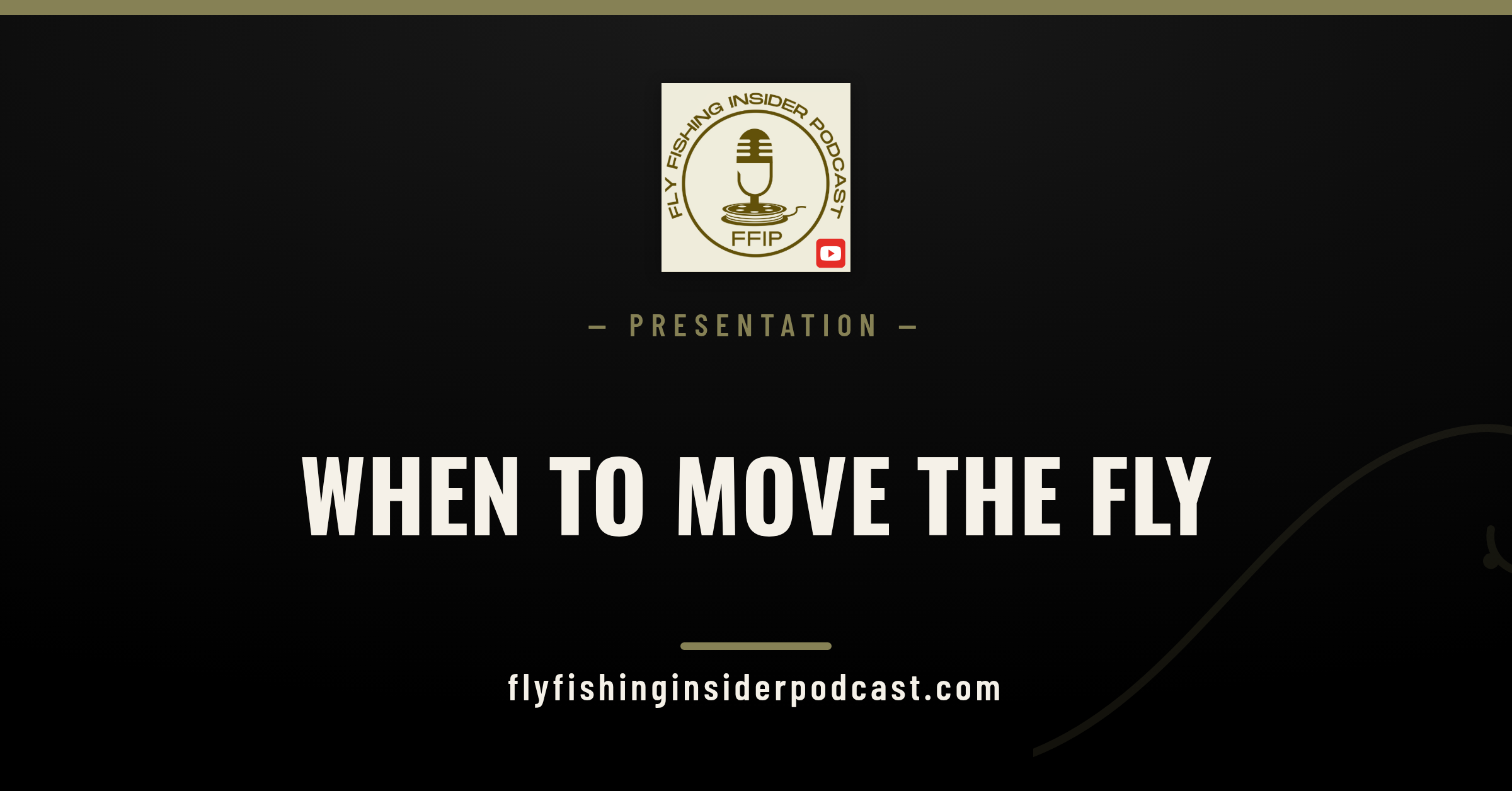 Fly Fishing Insider Podcast cover: when to move the fly, induced takes vs the perfect dead drift