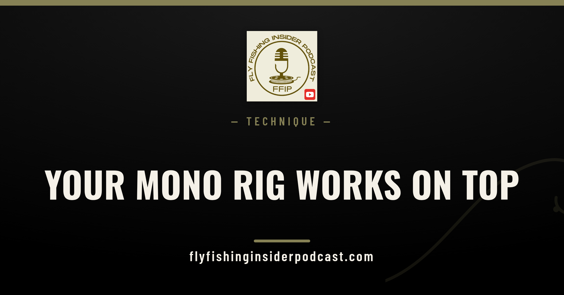 Fly Fishing Insider Podcast cover: tight-line dry fly fishing with a mono rig on pocket water