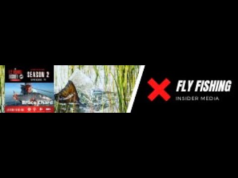 Episode 80 - Bruce Chard,  Fly Fishing - 30 Years in the Biz. - Fly Fishing Insider Podcast episode thumbnail