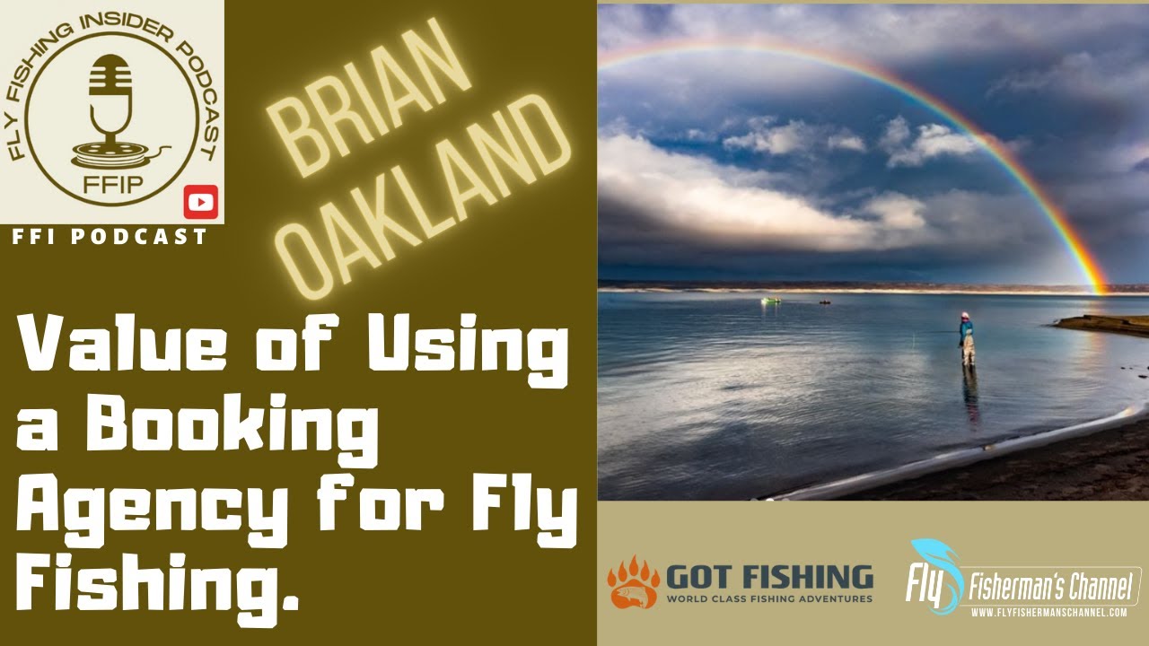 Value of Using a Booking Agency for Fly Fishing - Fly Fishing Insider Podcast episode thumbnail