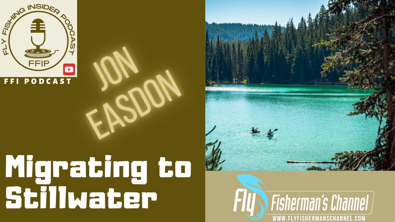 Migrating Your Fly Fishing to Stillwater - Fly Fishing Insider Podcast episode thumbnail