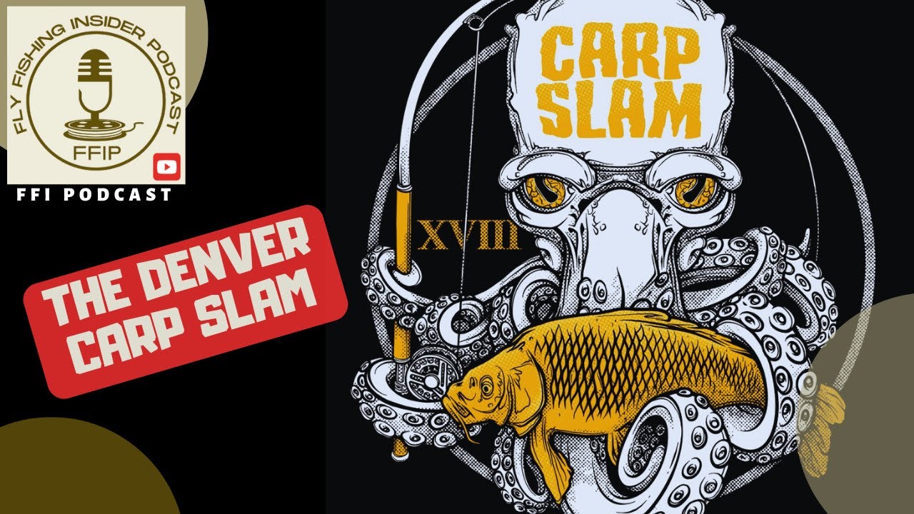 The Denver Carp Slam - Fly Fishing Insider Podcast episode thumbnail