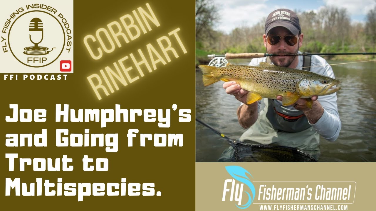 Joe Humphrey's and Going from Trout to Multispecies - Fly Fishing Insider Podcast episode thumbnail