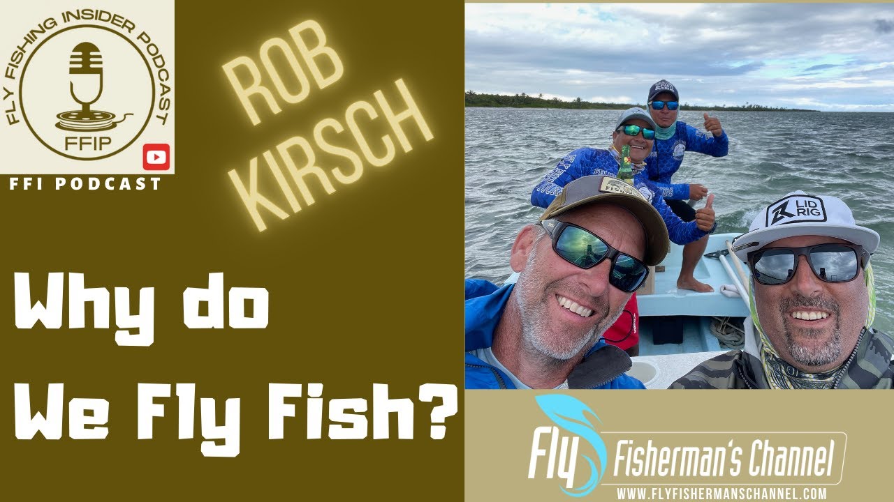 Why do We Fly Fish? - Fly Fishing Insider Podcast episode thumbnail