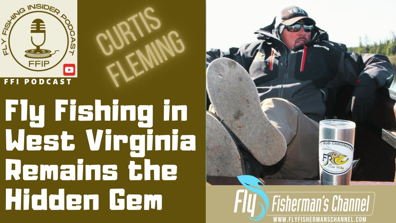 Fly fishing in West Virginia discussed on the Fly Fishing Insider Podcast