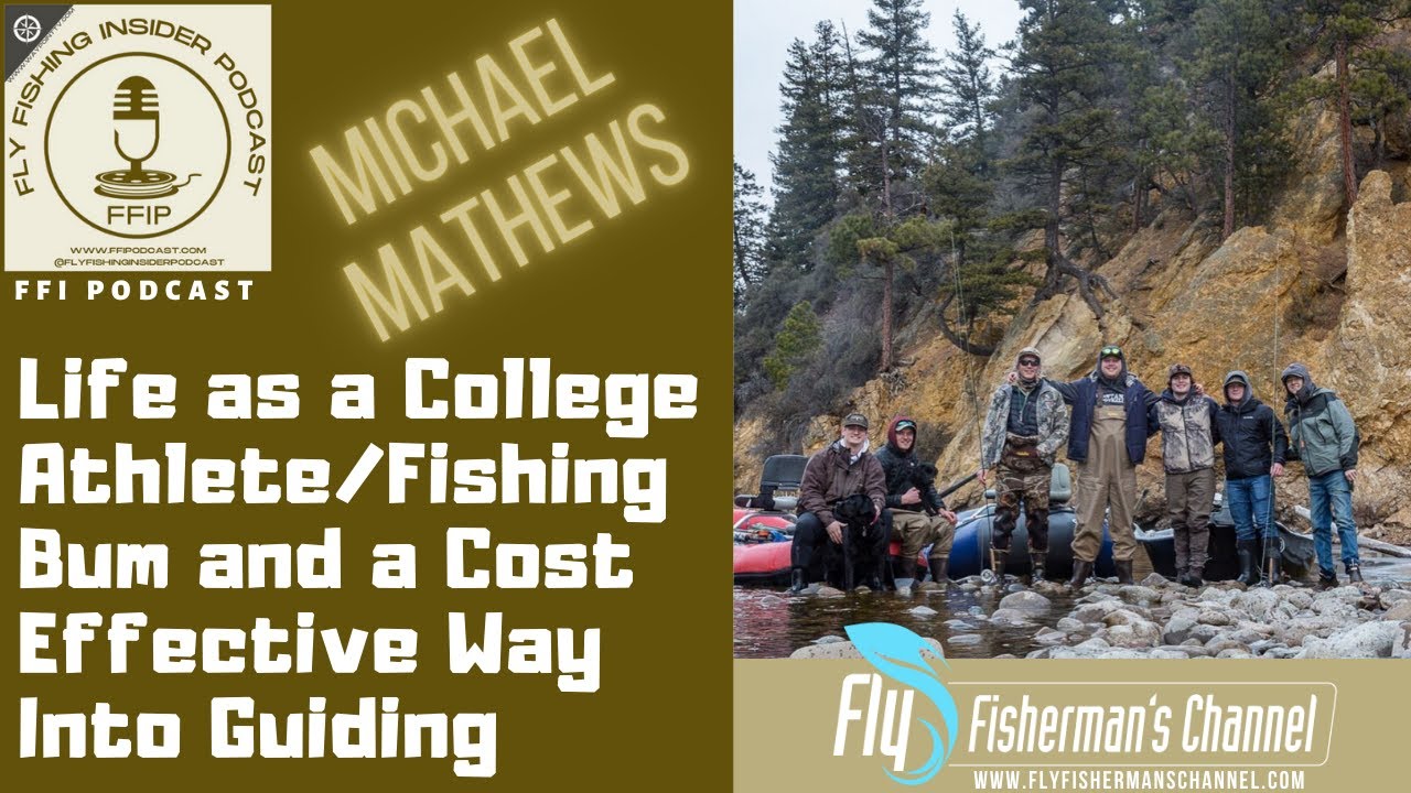 Life as a College Athlete/Fishing Bum and a Cost Effective Way Into Guiding - Fly Fishing Insider Podcast episode thumbnail