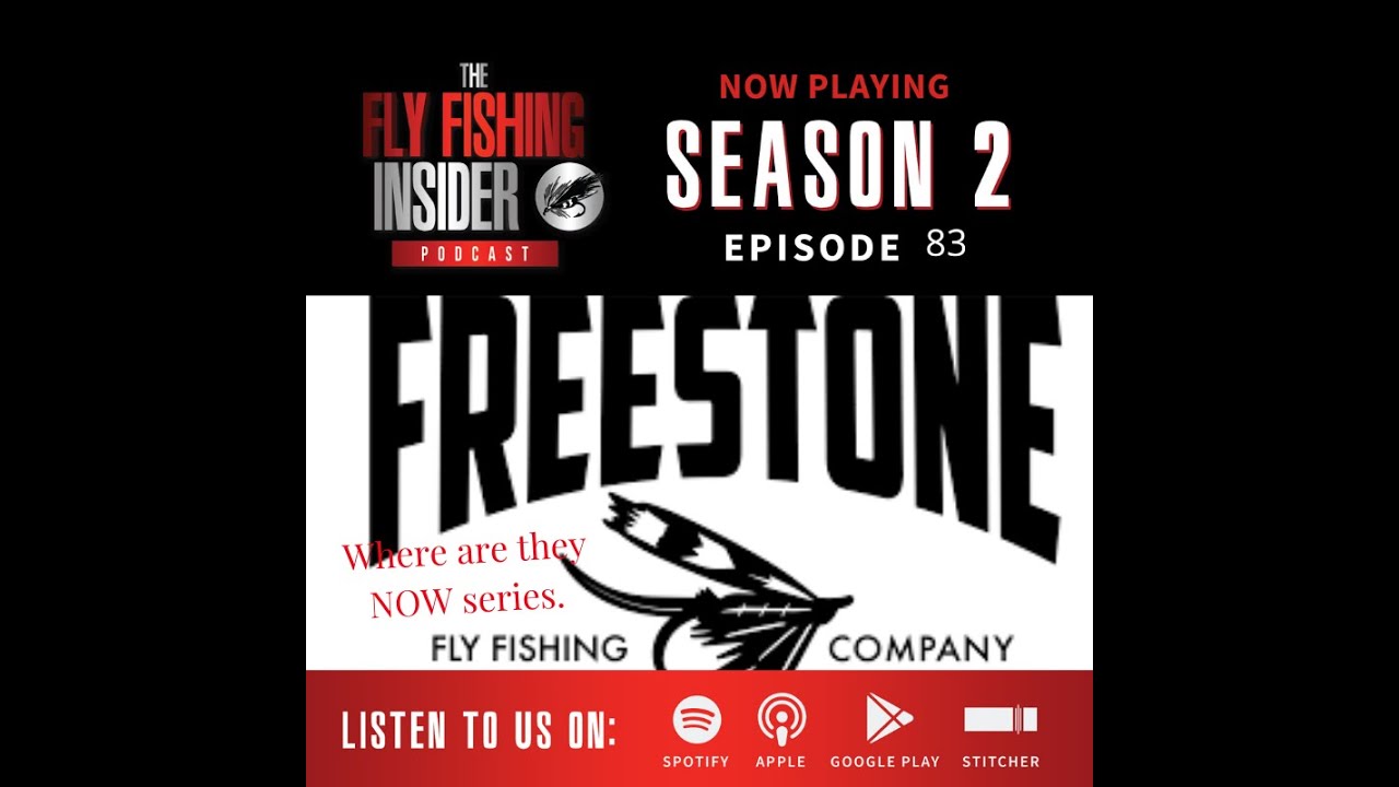 Episode 83 - "Where Are They Now?" Interview Series: Peter Long, CEO Freestone Fly Fishing - Fly Fishing Insider Podcast episode thumbnail