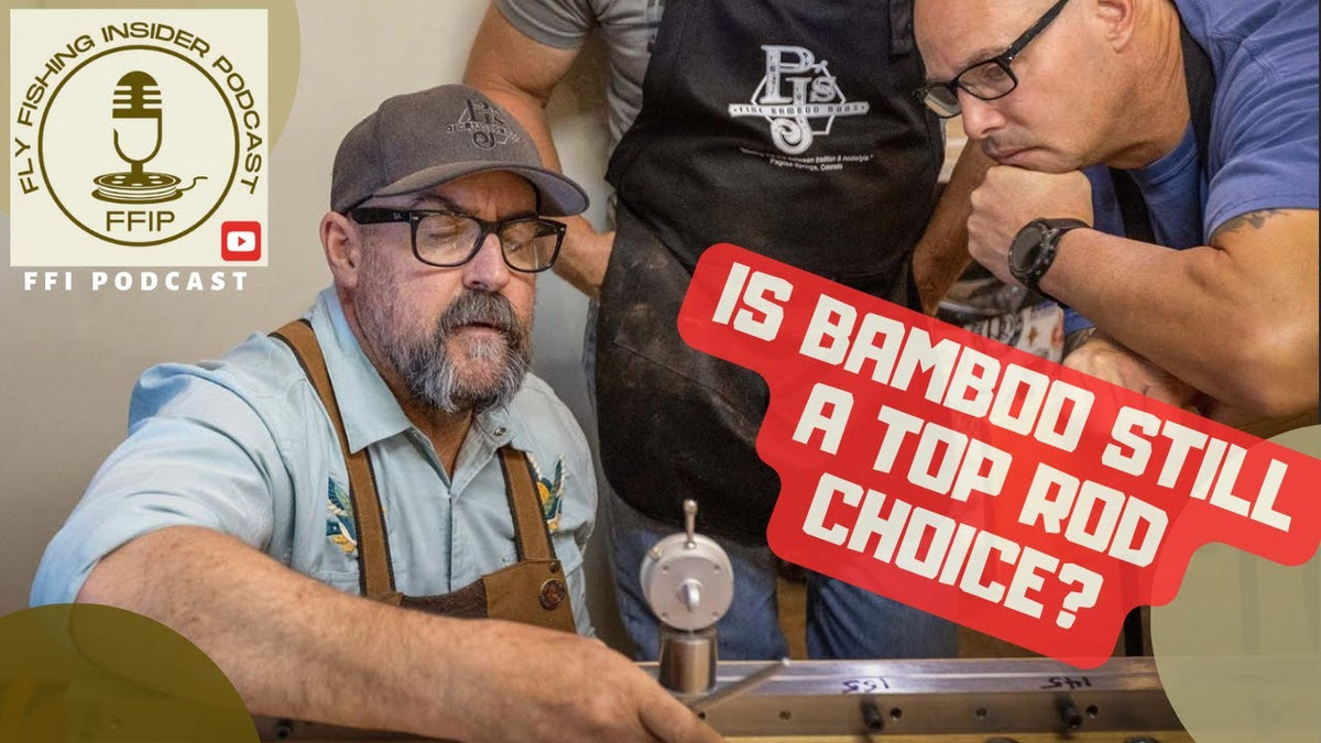 Bamboo Rods and Where It All Started episode cover