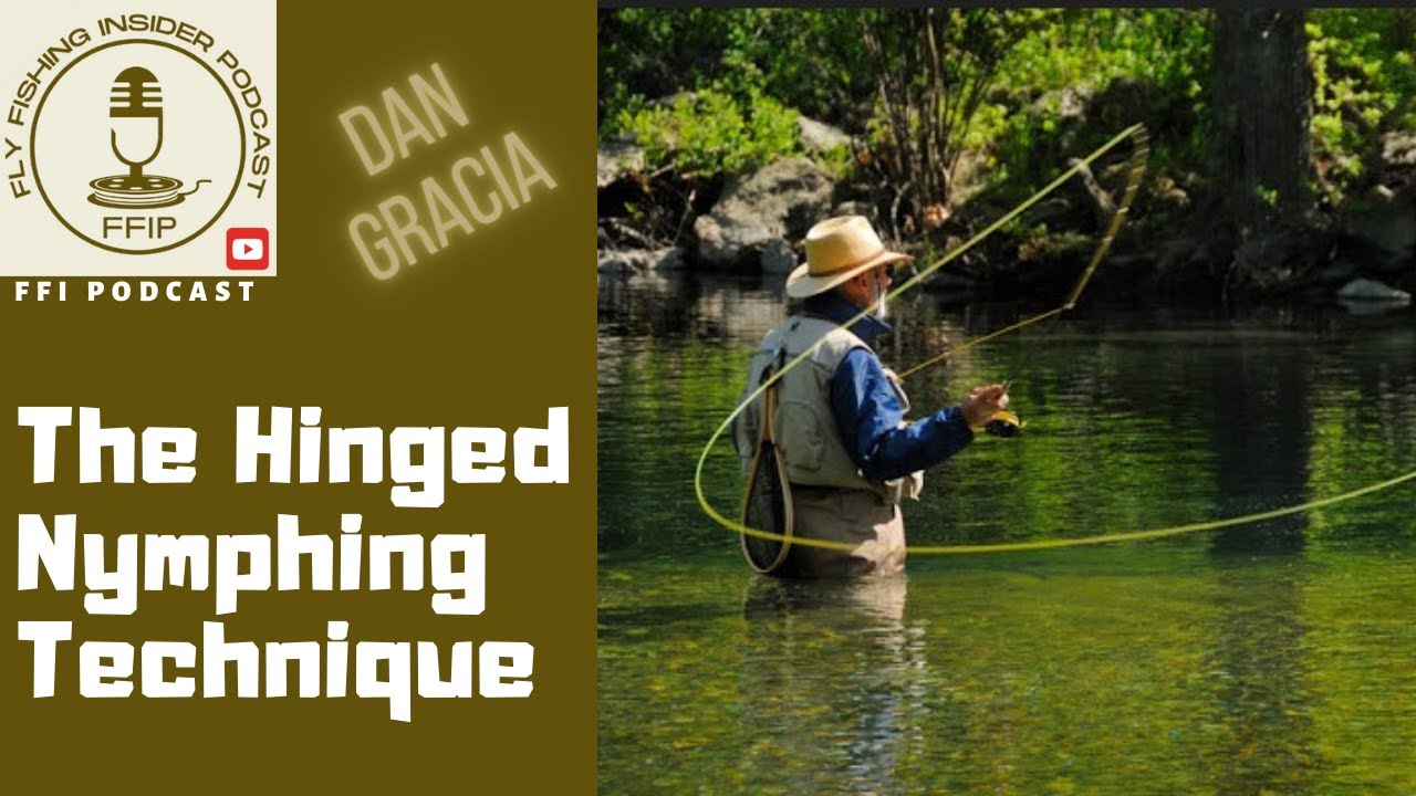 The Hinged Nymphing Technique - Fly Fishing Insider Podcast episode thumbnail