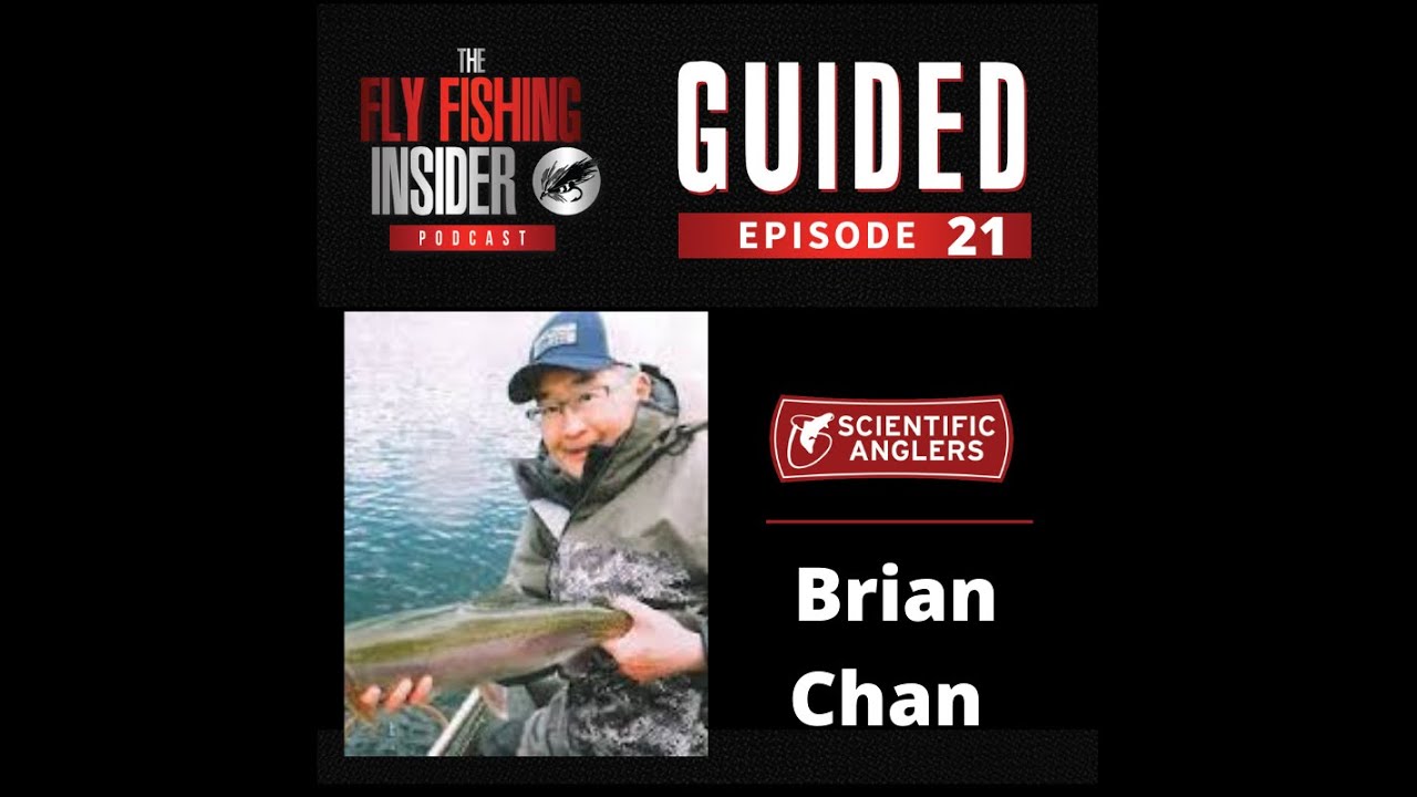 Guided EP # 21 Brian Chan on Stillwater's - Fly Fishing Insider Podcast episode thumbnail