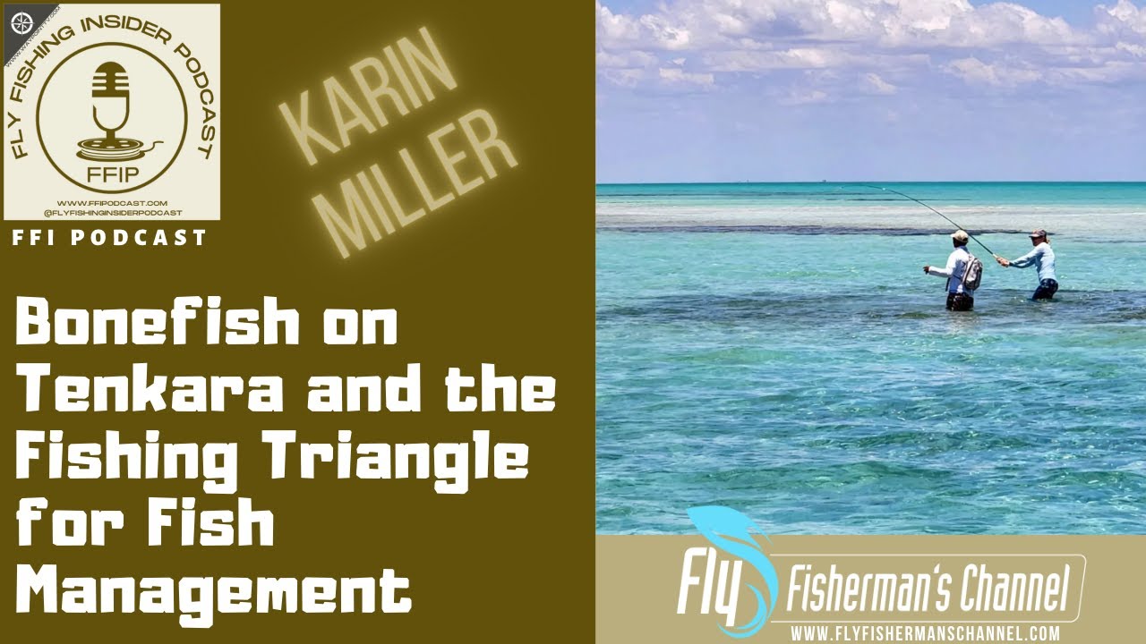 Bonefish on Tenkara and the Fishing Triangle for Fish Management - Karin Miller - Fly Fishing Insider Podcast episode thumbnail