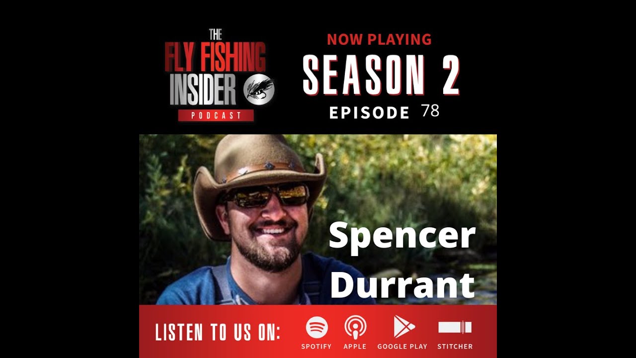 Spencer Durrant of MidCurrent on the Fly Fishing Insider Podcast