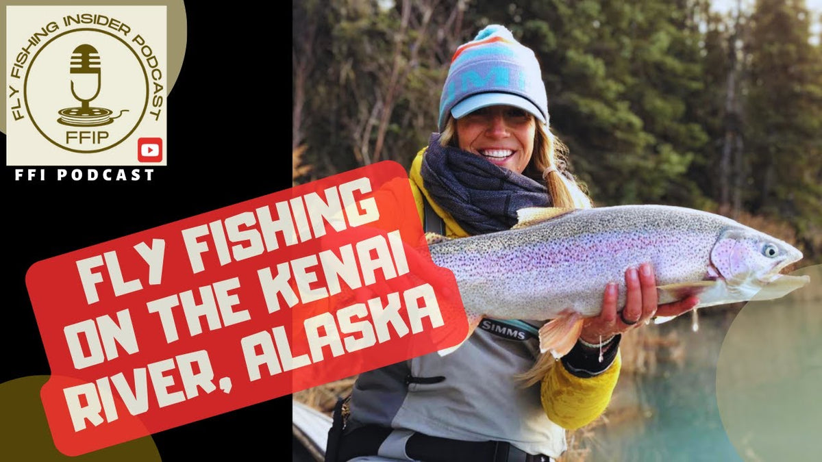 Is the Kenai River Worth It? Alaska Fly Fishing - Fly Fishing Insider Podcast episode thumbnail