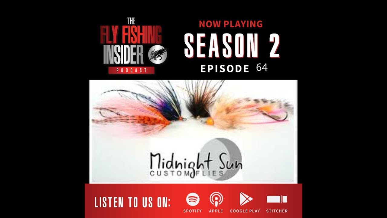 EP 64 Jon Farmer on Midnight Sun Custom Flies