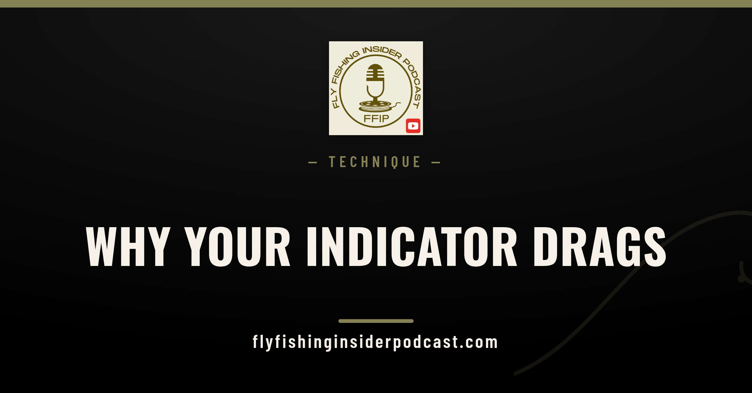 Fly Fishing Insider Podcast cover: why your indicator drags and the mends that fix it
