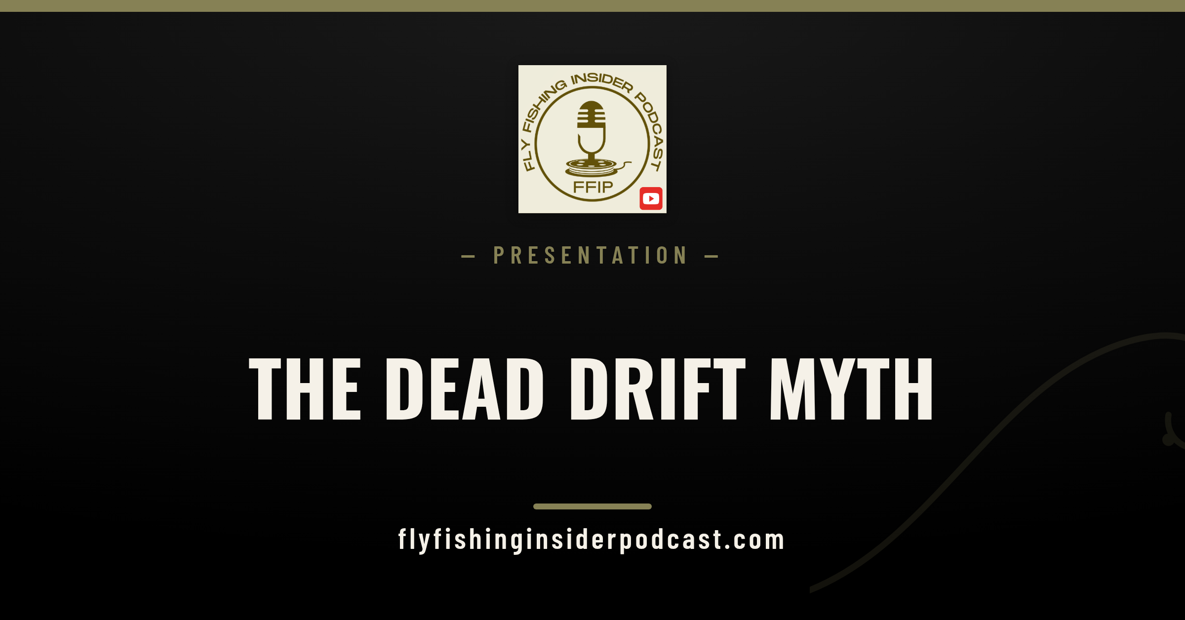 Fly Fishing Insider Podcast cover: the dead drift myth, what drag-free really means under the surface