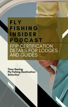 Fly Fishing Insider Podcast - Fly Fishing Destination Certification