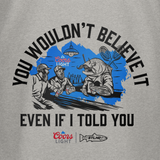Gray T-shirt with large 'You Wouldn't Believe It' Coors Light graphic